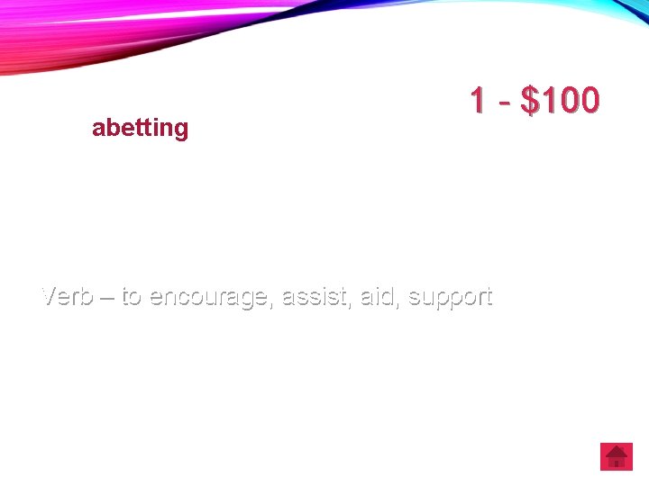 1 - $100 • By abetting the master thief’s plan to steal the diamonds,