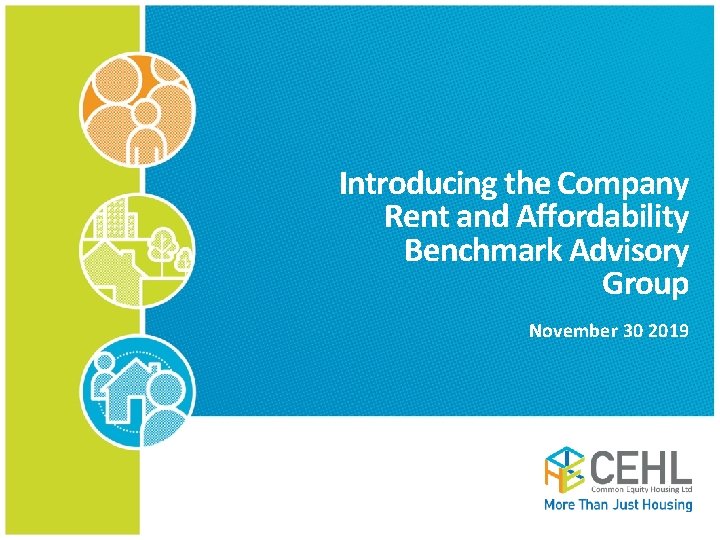 Introducing the Company Rent and Affordability Benchmark Advisory Group November 30 2019 