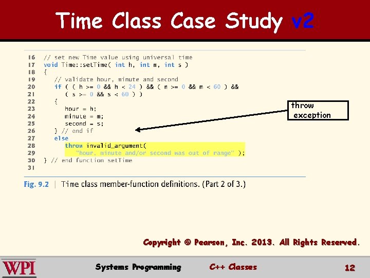 Time Class Case Study v 2 throw exception Copyright © Pearson, Inc. 2013. All