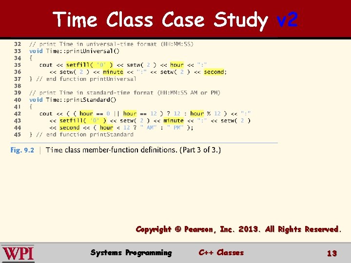 Time Class Case Study v 2 Copyright © Pearson, Inc. 2013. All Rights Reserved.