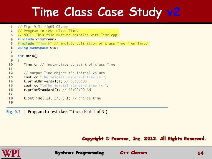 Time Class Case Study v 2 Copyright © Pearson, Inc. 2013. All Rights Reserved.