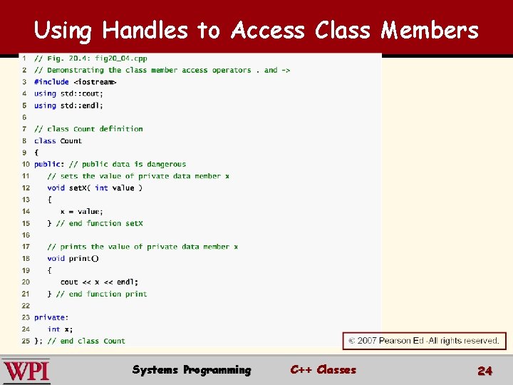 Using Handles to Access Class Members Systems Programming C++ Classes 24 