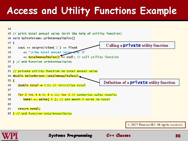 Access and Utility Functions Example Calling a private utility function Definition of a private