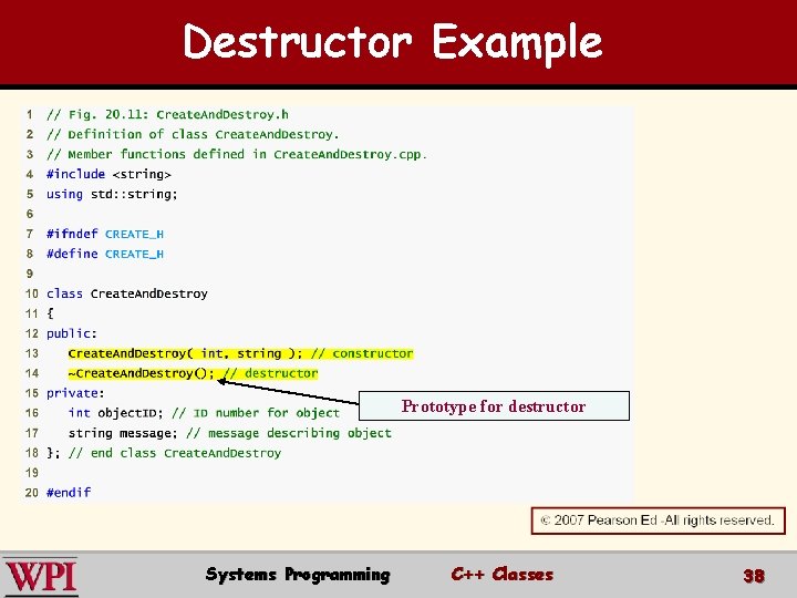 Destructor Example Prototype for destructor Systems Programming C++ Classes 38 