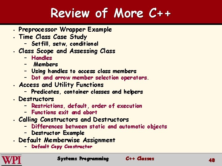 Review of More C++ § Preprocessor Wrapper Example Time Class Case Study § Class