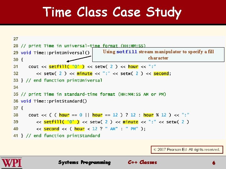 Time Class Case Study Using setfill stream manipulator to specify a fill character Systems