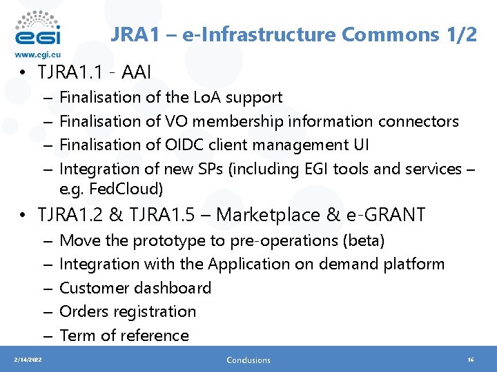 JRA 1 – e-Infrastructure Commons 1/2 • TJRA 1. 1 - AAI – –