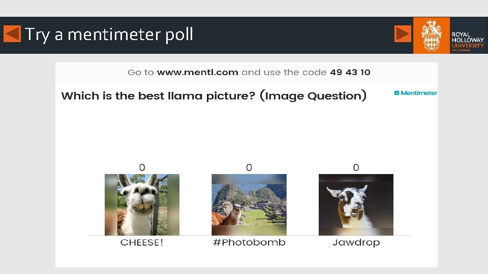 Try a mentimeter poll 