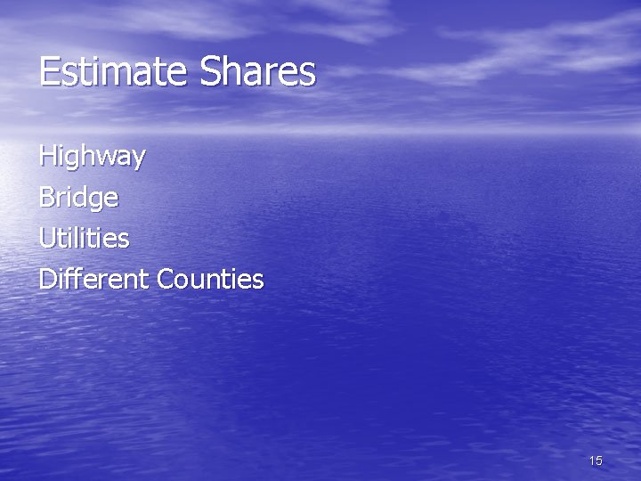 Estimate Shares Highway Bridge Utilities Different Counties 15 