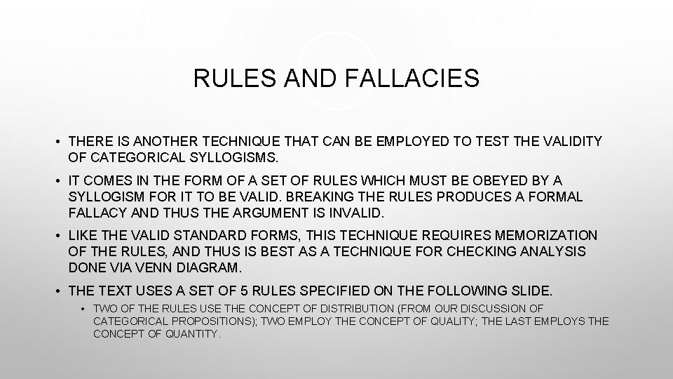 RULES AND FALLACIES • THERE IS ANOTHER TECHNIQUE THAT CAN BE EMPLOYED TO TEST