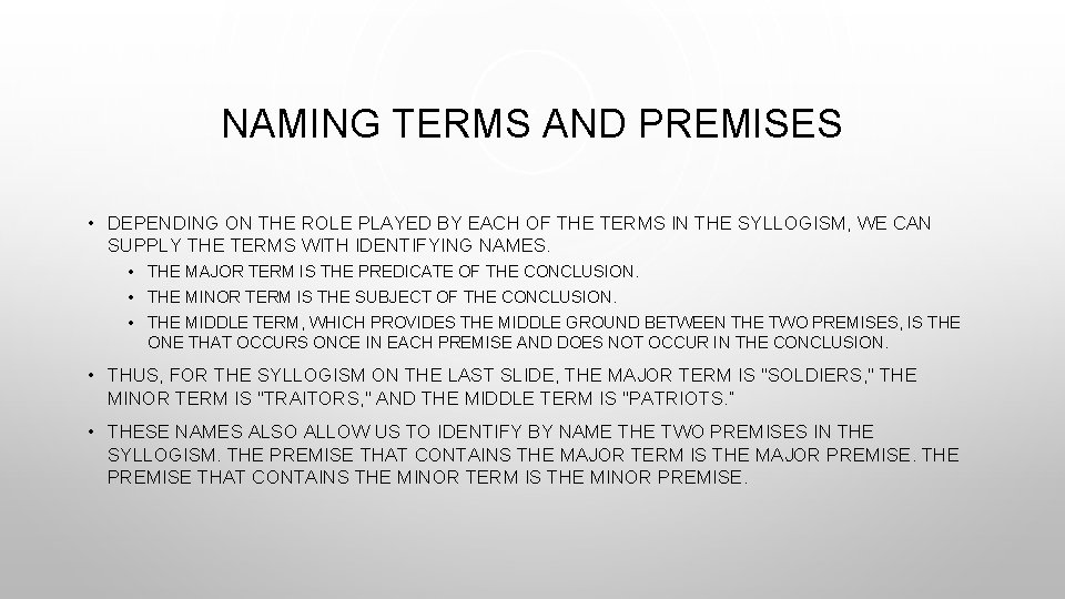 NAMING TERMS AND PREMISES • DEPENDING ON THE ROLE PLAYED BY EACH OF THE