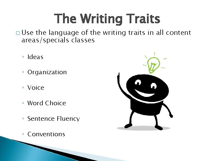 � Use The Writing Traits the language of the writing traits in all content
