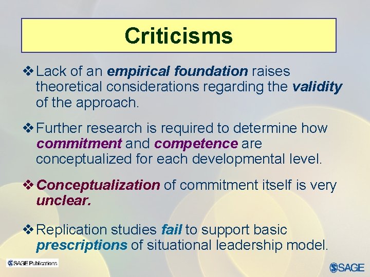 Criticisms v Lack of an empirical foundation raises theoretical considerations regarding the validity of