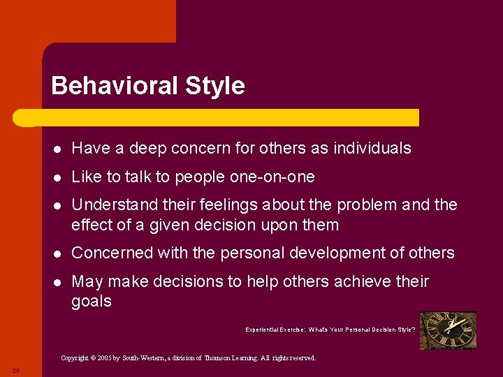 Behavioral Style l Have a deep concern for others as individuals l Like to