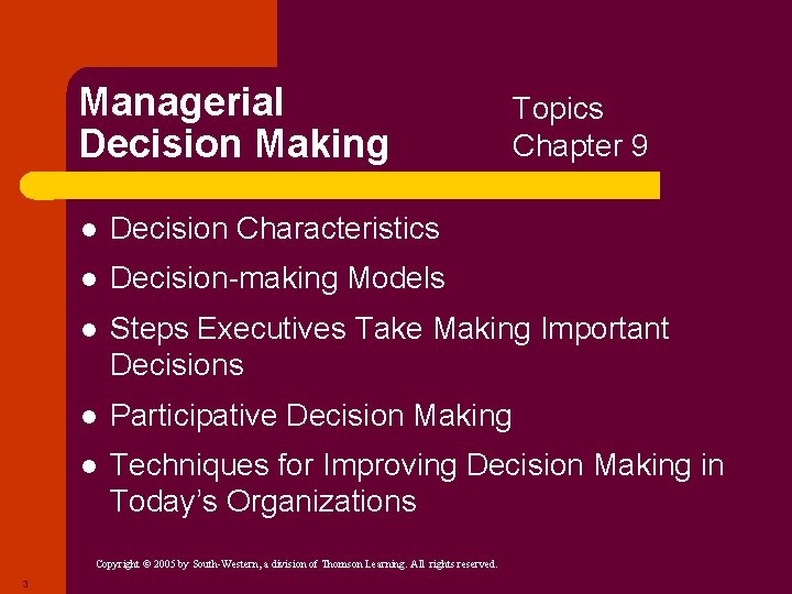 Managerial Decision Making l Decision Characteristics l Decision-making Models l Steps Executives Take Making