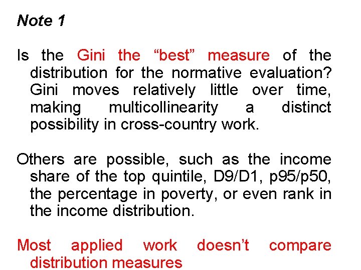 Note 1 Is the Gini the “best” measure of the distribution for the normative
