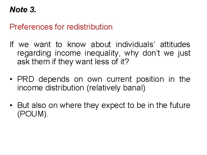 Note 3. Preferences for redistribution If we want to know about individuals’ attitudes regarding