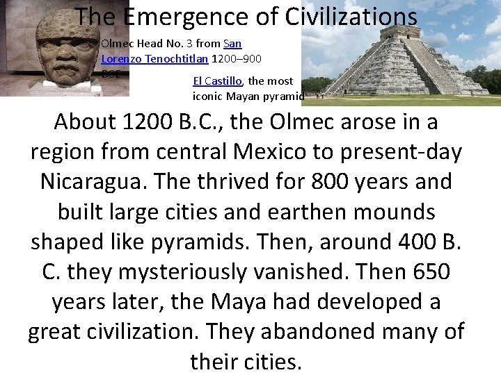 The Emergence of Civilizations Olmec Head No. 3 from San Lorenzo Tenochtitlan 1200– 900