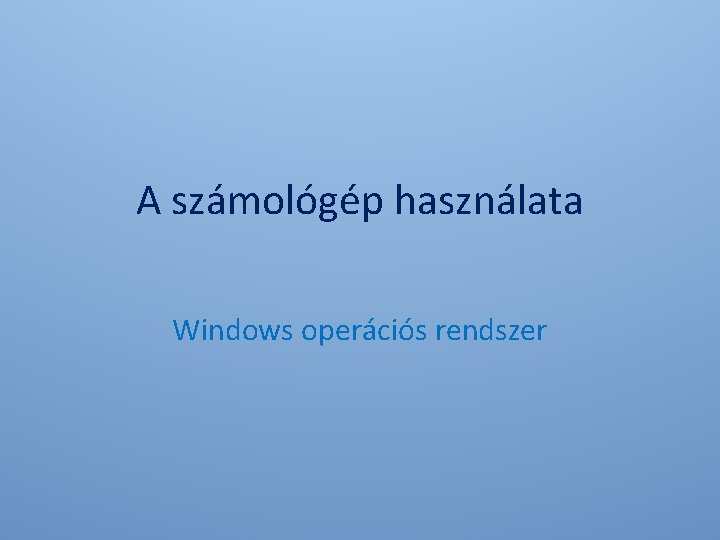 A számológép használata Windows operációs rendszer 