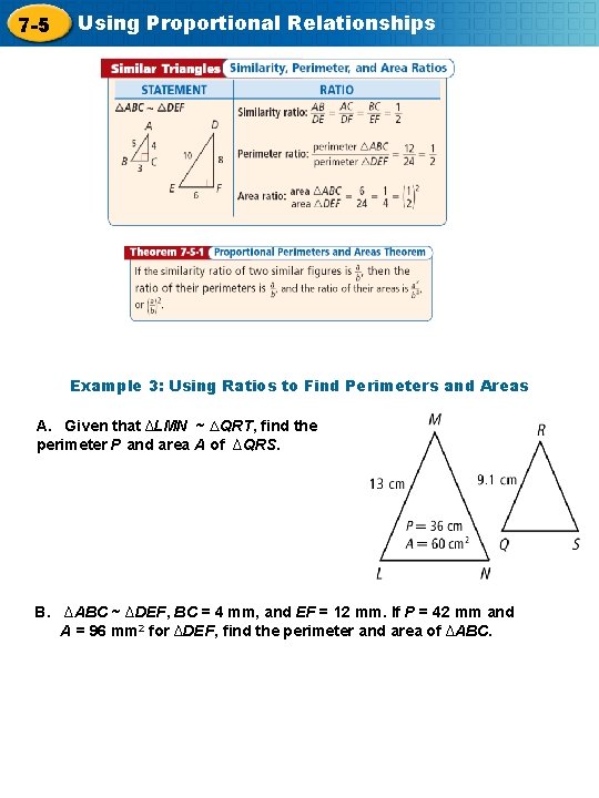 7 -5 Using Proportional Relationships Example 3: Using Ratios to Find Perimeters and Areas