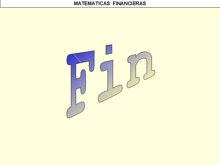 MATEMATICAS FINANCIERAS 