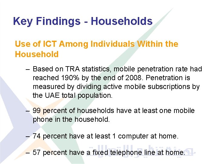 Key Findings - Households Use of ICT Among Individuals Within the Household – Based