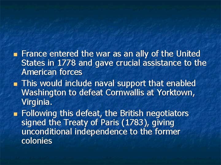 n n n France entered the war as an ally of the United States