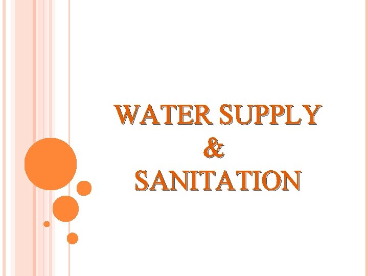 WATER SUPPLY & SANITATION 