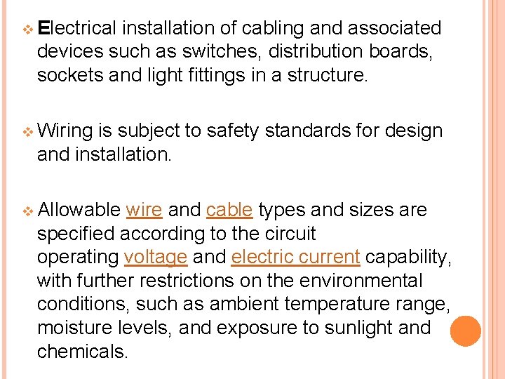 v Electrical installation of cabling and associated devices such as switches, distribution boards, sockets