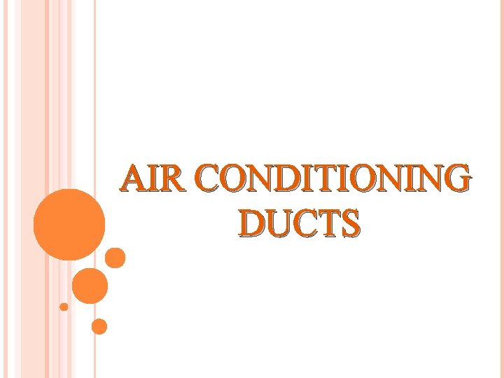 AIR CONDITIONING DUCTS 