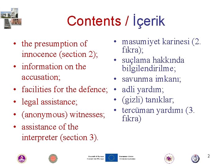 Contents / İçerik • the presumption of innocence (section 2); • information on the