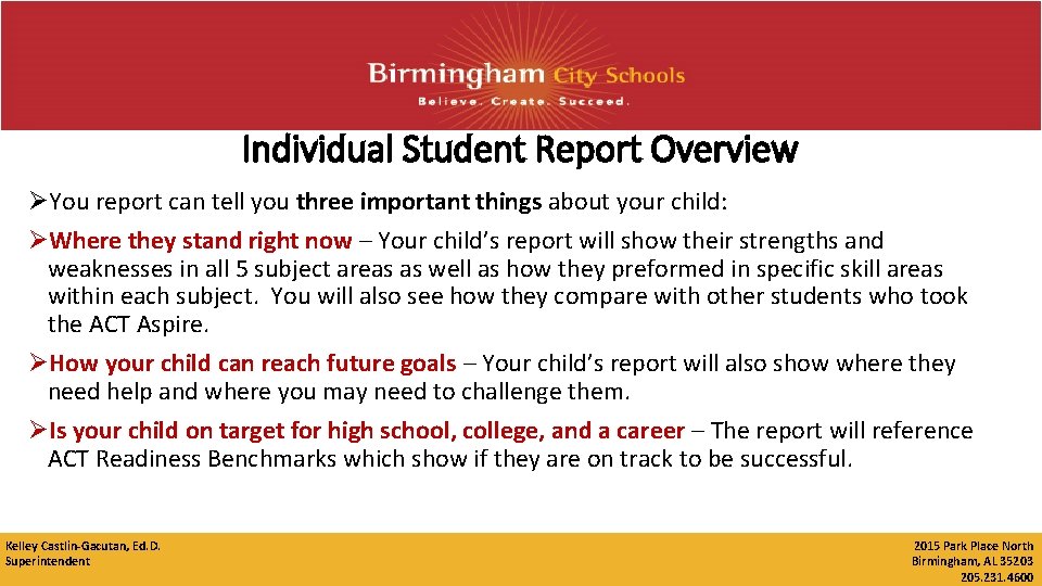 Individual Student Report Overview ØYou report can tell you three important things about your