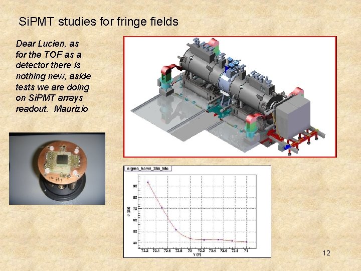 Si. PMT studies for fringe fields Dear Lucien, as for the TOF as a