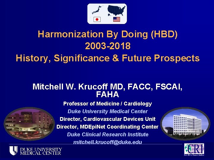Harmonization By Doing (HBD) 2003 -2018 History, Significance & Future Prospects Mitchell W. Krucoff