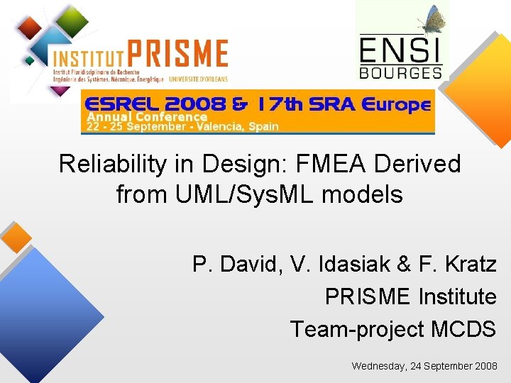 Reliability in Design: FMEA Derived from UML/Sys. ML models P. David, V. Idasiak &