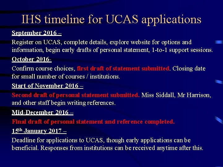 IHS timeline for UCAS applications September 2016 – Register on UCAS, complete details, explore