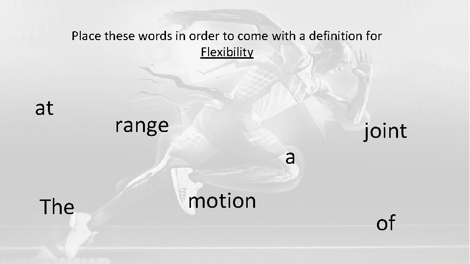Place these words in order to come with a definition for Flexibility at range