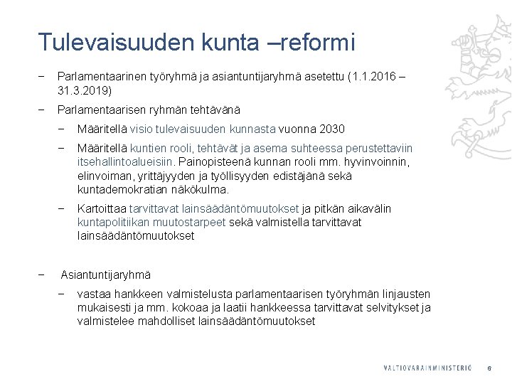 Tulevaisuuden kunta –reformi ‒ Parlamentaarinen työryhmä ja asiantuntijaryhmä asetettu (1. 1. 2016 – 31.
