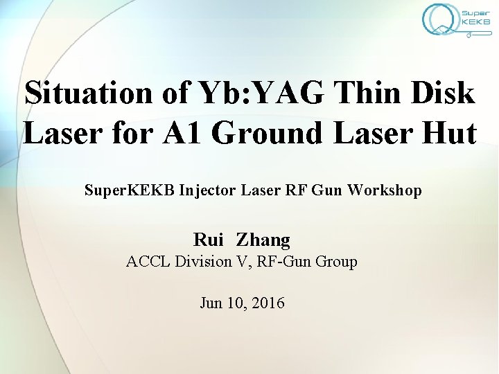 Situation of Yb: YAG Thin Disk Laser for A 1 Ground Laser Hut Super.