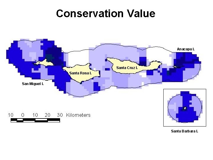 Conservation Value Anacapa I. Santa Cruz I. Santa Rosa I. San Miguel I. Santa