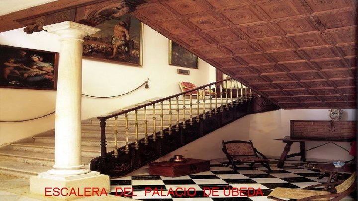 ESCALERA DEL PALACIO DE ÚBEDA 