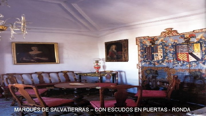 MARQUÉS DE SALVATIERRAS – CON ESCUDOS EN PUERTAS - RONDA 