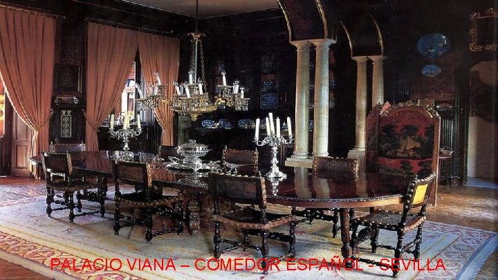 PALACIO VIANA – COMEDOR ESPAÑOL - SEVILLA 