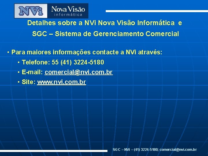 Detalhes sobre a NVi Nova Visão Informática e SGC – Sistema de Gerenciamento Comercial