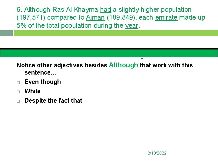 6. Although Ras Al Khayma had a slightly higher population (197, 571) compared to