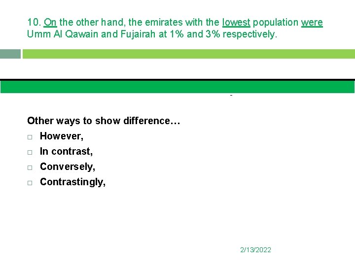 10. On the other hand, the emirates with the lowest population were Umm Al