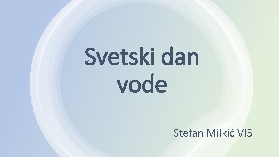 Svetski dan vode Stefan Milkić VI 5 