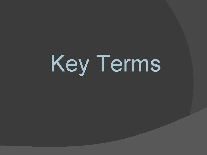 Key Terms 
