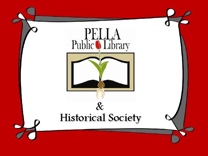 & Historical Society 