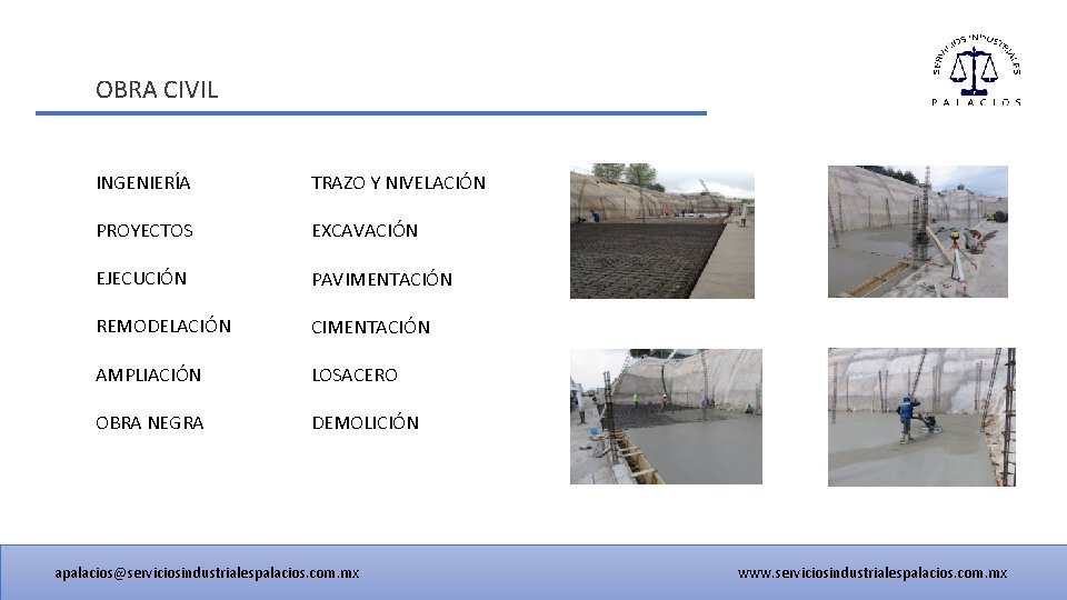 OBRA CIVIL INGENIERÍA TRAZO Y NIVELACIÓN PROYECTOS EXCAVACIÓN EJECUCIÓN PAVIMENTACIÓN REMODELACIÓN CIMENTACIÓN AMPLIACIÓN LOSACERO